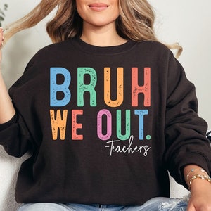 We Out Teacher SVG PNG, Bruh We Out Teachers Png, Bruh Teacher Svg, Last Day of School Svg, End of Year Teacher Svg, School svg, Teacher svg