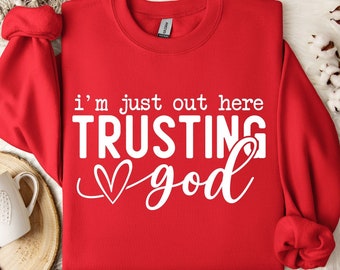 Out Here Trusting God SVG, Religious Svg, Christian Svg, Faith svg, You Matter Svg, Self love svg, You Are Enough Svg, Love like jesus svg