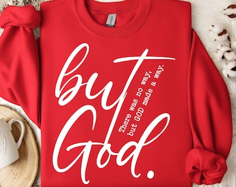 But God Svg, But God Shirt Svg, Created with a Purpose Svg, Christian Svg, Religious Svg, Faith Svg, Bible Verse Svg, God svg, But God png