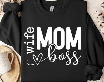 Mom Wife Boss SVG PNG, Mom Svg, Mom Vibes Svg, Mom life svg, Blessed Mama Svg, Mother&#39;s Day Svg, Mom Mode Svg, Mom Shirt Svg, Girl Mom Svg