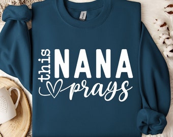 This Nana Prays SVG PNG, Nana svg png, Nana life svg, I love nana svg, Nana Shirt Svg, Nana Mode Svg, One Loved Nana Svg, Best Nana Ever Svg