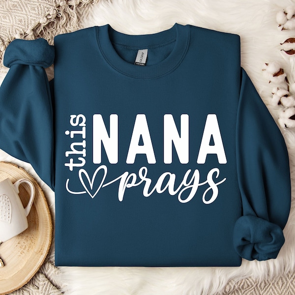 This Nana Prays SVG PNG, Nana svg png, Nana life svg, I love nana svg, Nana Shirt Svg, Nana Mode Svg, One Loved Nana Svg, Best Nana Ever Svg