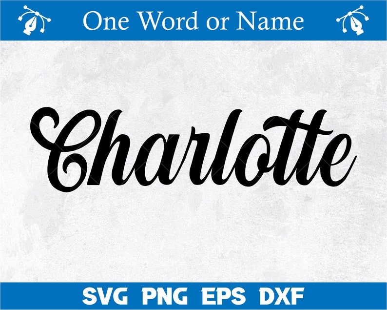 May include: A black and white digital design file for a cursive font that says "Charlotte".