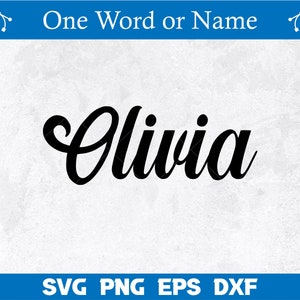 May include: A black and white image of the name Olivia written in a cursive font.