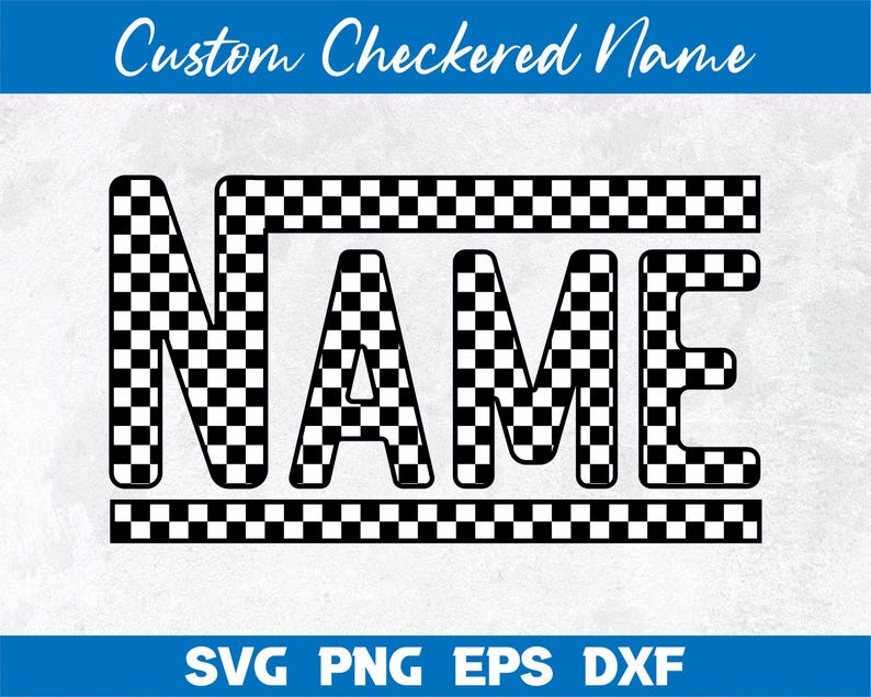 May include: A black and white checkered design with the word "NAME" in the center. The checkered design is a pattern of squares, and the word "NAME" is in all caps. The design is surrounded by a black and white checkered border.