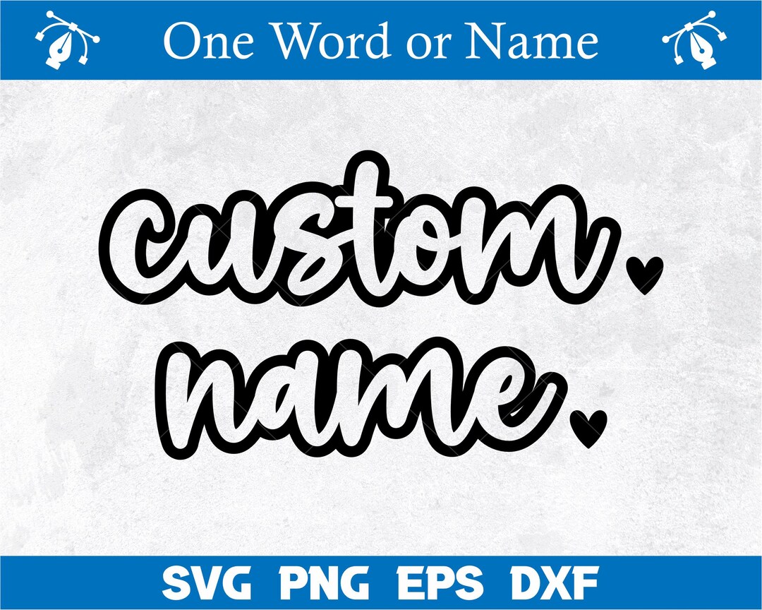 Custom Name SVG, Custom Text Svg, Family Name Svg, Custom Mascot Svg ...
