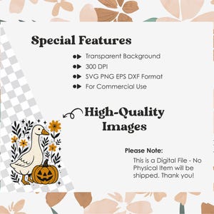 May include: Digital file graphic featuring a white goose, orange pumpkin, and yellow flowers. Text includes "Special Features," "High-Quality Images," and a note about the digital file format. The background has a floral design.