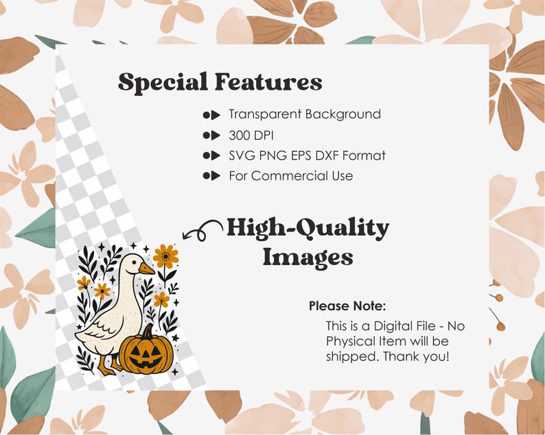 May include: Digital file graphic featuring a white goose, orange pumpkin, and yellow flowers. Text includes "Special Features," "High-Quality Images," and a note about the digital file format. The background has a floral design.