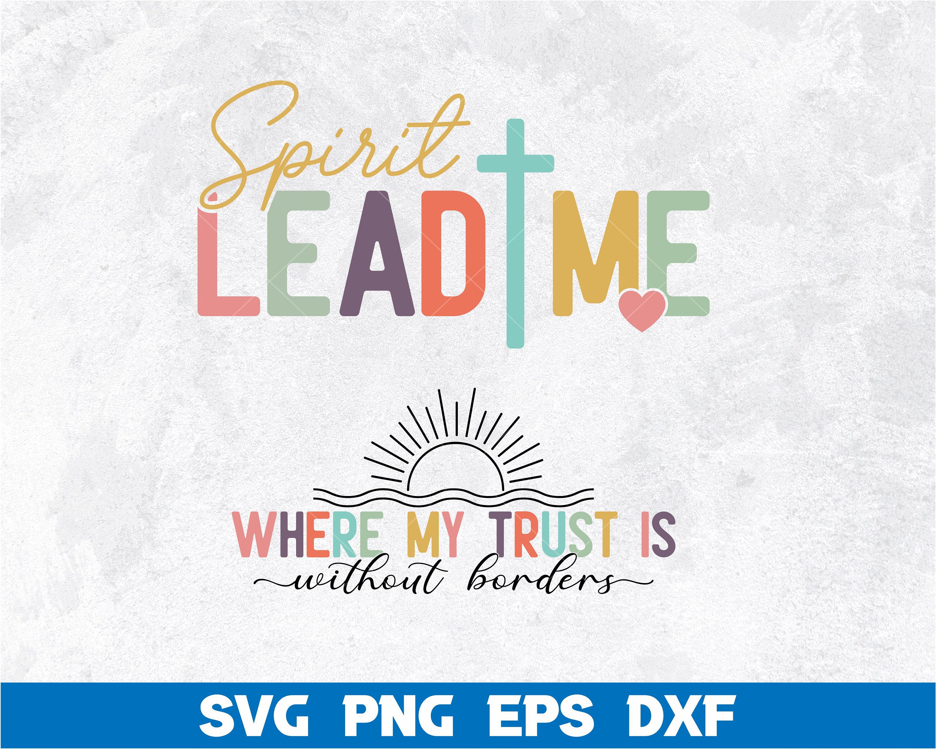 Spirit Lead Me Christian SVG PNG, Spirit Religious Svg Png ...