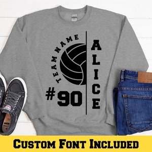 May include: Gray sweatshirt with black text that reads "Team Name #90 Alice" and a black volleyball graphic.