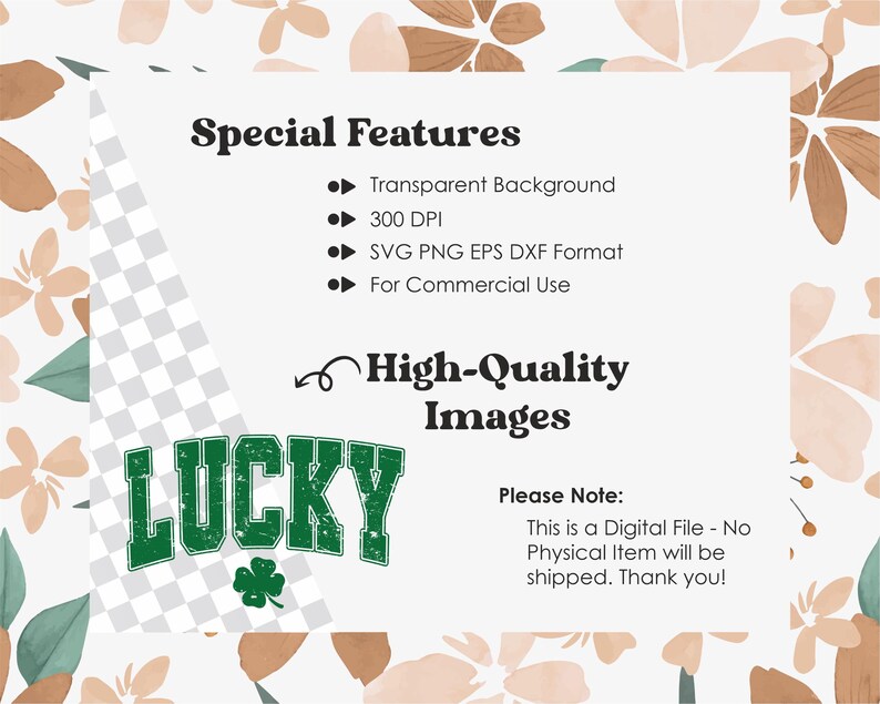 May include: Green and white "LUCKY" text with a four-leaf clover graphic. The text has a distressed look. The image has a transparent background and includes the text "Special Features", "Transparent Background", "300 DPI", "SVG PNG EPS DXF Format", "For Commercial Use", "High-Quality Images", and "Please Note: This is a Digital File - No Physical Item will be shipped. Thank you!"