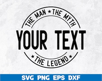 Custom The Man The Myth The Legend Svg, Grandpa svg, Father svg, Grandfather svg, Father&#39;s Day svg, Dad svg png, Granddad svg, Dad Shirt svg
