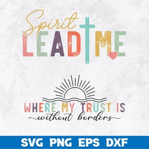 K&ouml;nnte beinhalten: Ein farbenfrohes Grafikdesign mit dem Text "Spirit Lead Me" und einem Kreuz. Unter dem Text befindet sich eine Sonne mit Strahlen und Wellen sowie der Text "Where My Trust Is Without Borders".