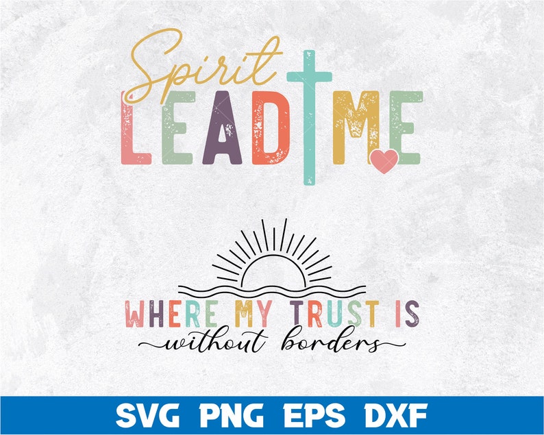 K&ouml;nnte beinhalten: Ein farbenfrohes Grafikdesign mit dem Text "Spirit Lead Me" und einem Kreuz. Unter dem Text befindet sich eine Sonne mit Strahlen und Wellen sowie der Text "Where My Trust Is Without Borders".