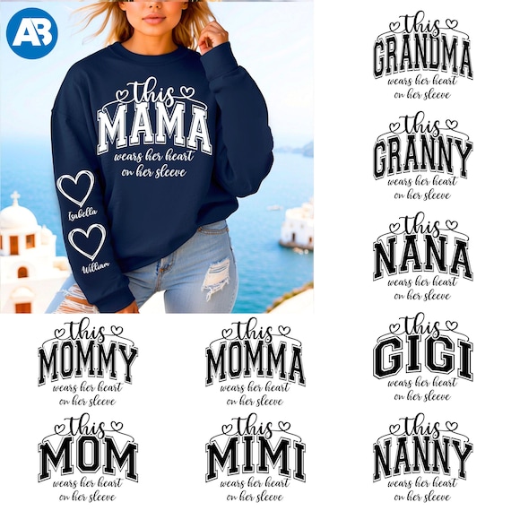 This Mama/Grandma/Nana Wears Her Heart on Her Sleeve Svg, Mama Bundle, Mother's Day, Custom Kids Names, Mama Heart Svg, Mom Sweatshirt Svg