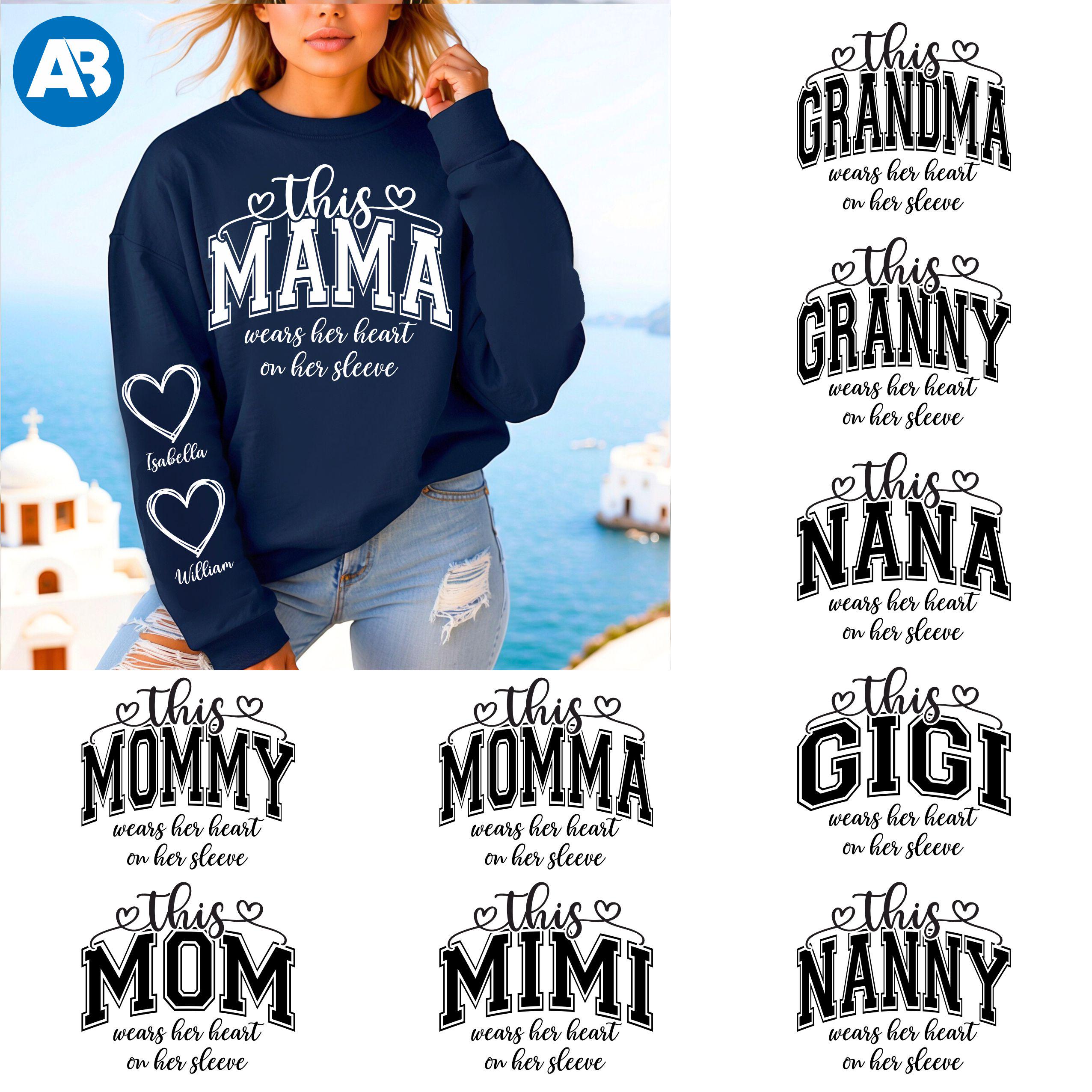 This Mama/Grandma/Nana Wears Her Heart on Her Sleeve Svg, Mama Bundle, Mother's Day, Custom Kids Names, Mama Heart Svg, Mom Sweatshirt Svg