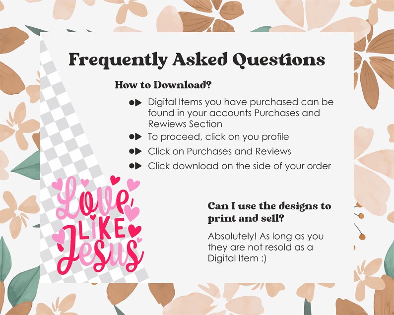 May include: A pink and white graphic with the text "Love Like Jesus" and a floral background. The text also includes information about how to download digital items and if you can use the designs to print and sell.
