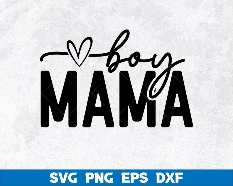 May include: Black and white graphic design with the text "boy mama" and a small heart above the word "boy".