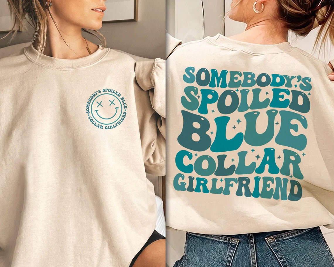 Blue Collar Girlfriend Shirt Somebodys Spoiled Blue photo photo