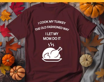 I Cook My Turkey the Old Fashioned Way SVG | Funny Thanksgiving Cut File for Cricut & Silhouette | Commercial License Included