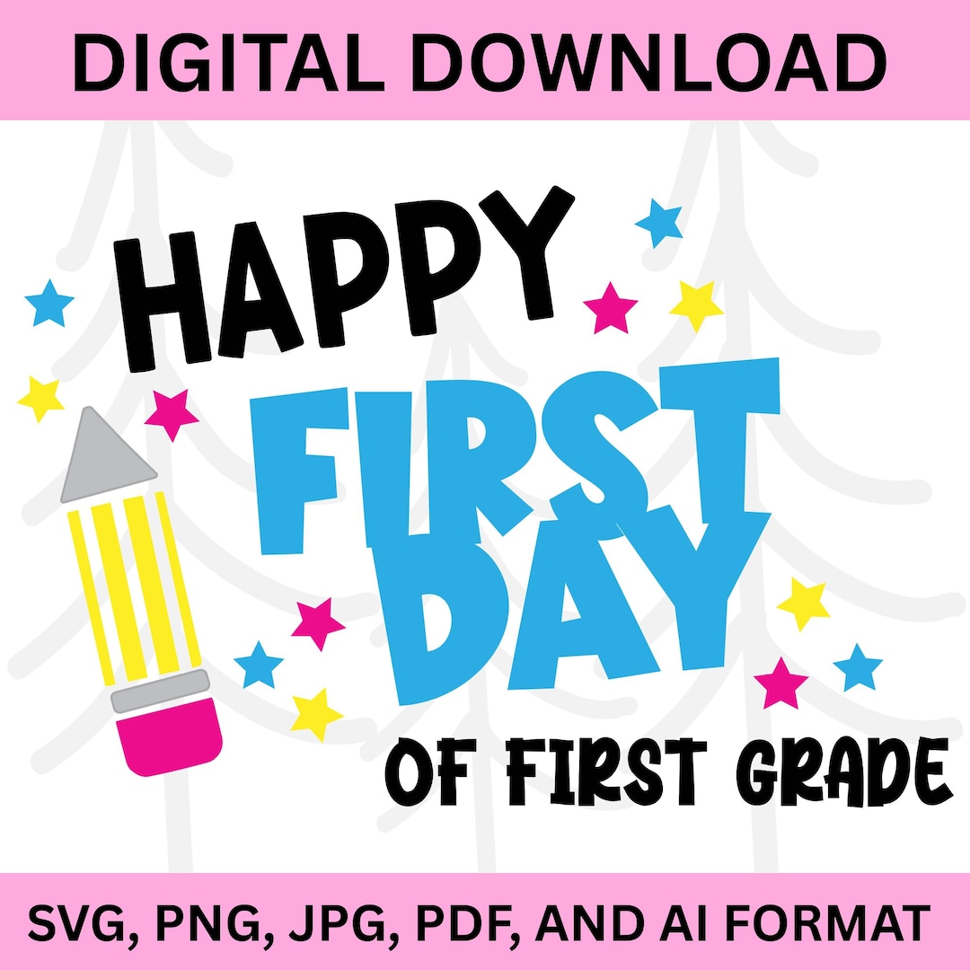 First Day of First Grade SVG | Back to School Shirt Design | Commercial ...
