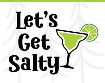 Let’s Get Salty Margarita SVG | Summer Drink  File for Cricut & Silhouette | Commercial License Included