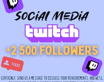 2500 SEGUIDORES TWITCH - MARKETING Entrega rápida y confiable