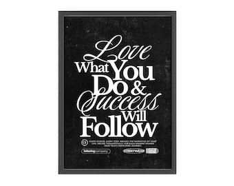 Love What You Do & Success Will Follow Poster with Wooden Frame | Motivational Typography Wall Art