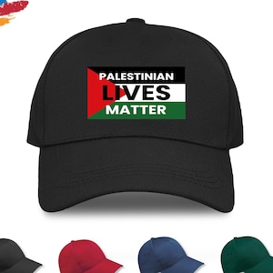 Palestinian Lives Matter Baseball Cap | Palestinian Flag End Occupation Save Gaza Peaceful Protest Gift Idea Hat For Activist Men Women