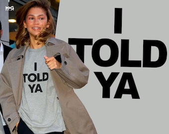 T-shirt I Told Ya, T-shirt virale filmmeme, katoenen uniseks kleding