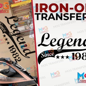 May include: Black iron-on transfer with the word "Legend" in a script font, "Since 1982" below, and star accents. The image also shows an iron and instructions for use. The product is from MOG Transfers.