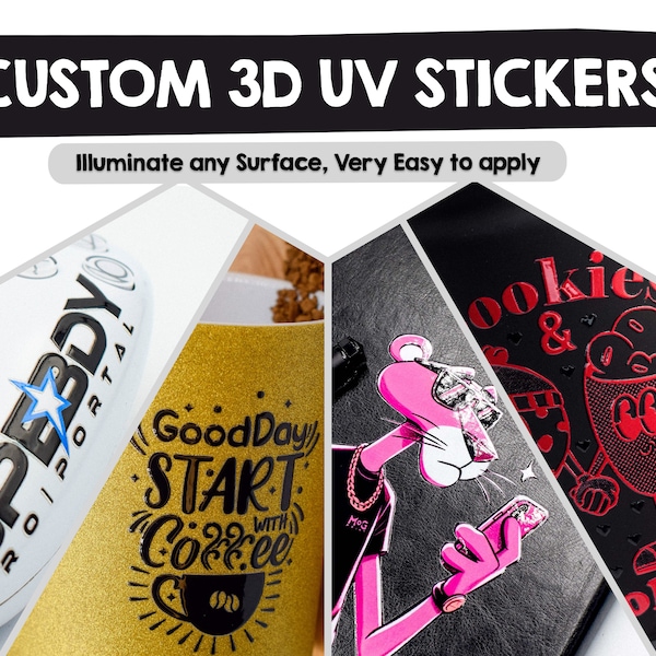 Custom 3D UV DTF Stickers, Waterproof Scratchproof Image Transfer