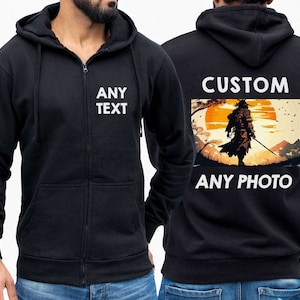 May include: Black zippered hoodie with a white text overlay that says "ANY TEXT" on the front and a custom photo on the back with the text "CUSTOM" and "ANY PHOTO".