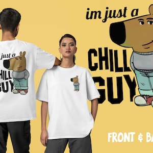 Grappig T-shirt I'm Just A Chill Guy, schattig shirt met virale internethond meme, grote neus cartoon hond trendy nieuw personage grap T-shirt voor vriend