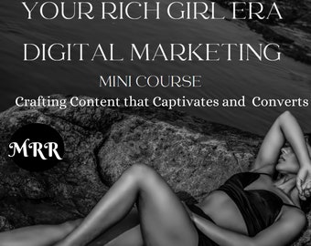 Your Rich Girl Era| Beginner's Social Media Course: 3 Hours Audio + Video Mini Course| MRR + PLR| Learn Rebrand Resell (Digital Download)