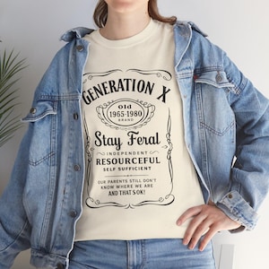 Generation X Stay Feral Tee | Born 1965-1980 Vintage Typography Shirt