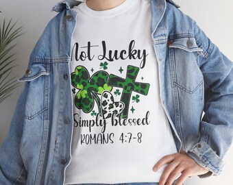 Not Lucky, Simply Blessed Cotton Tee - Inspirational Graphic Shirt