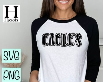 Eagles Sublimation PNG and SVG, Eagles Mascot Black Outlined Letters for School and Sports Mascot tShirts