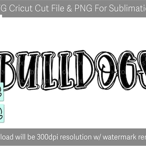 Bulldogs SVG, Bulldogs Mascot Sublimation PNG, Hand Drawn Doodle Letters digital Cut Files for Cricut and Silhouette