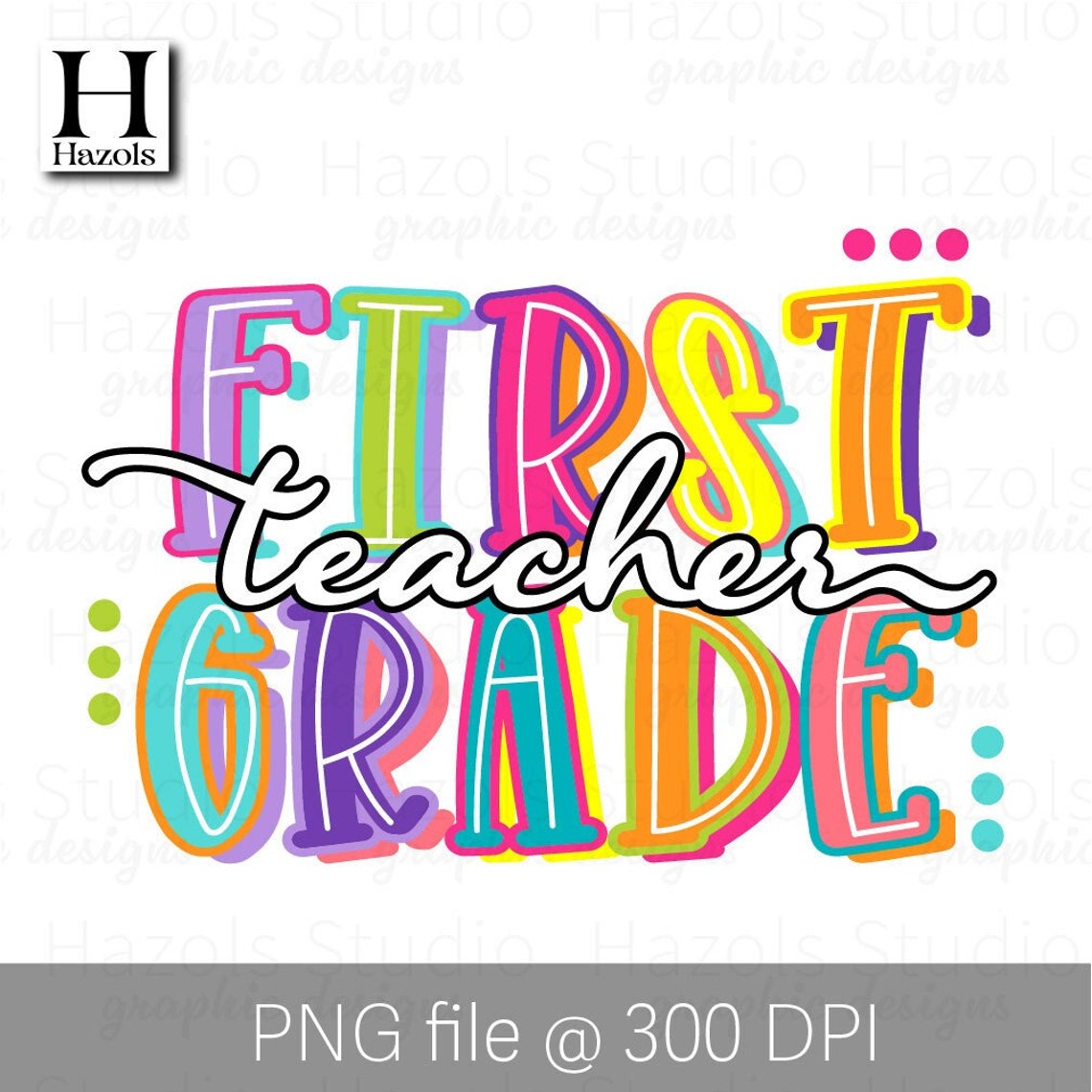 First Grade Png, Back to School 1st Grade Teacher Png, Colorful ...