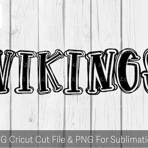 Vikings SVG, Vikings Mascot Sublimation PNG, Hand Drawn Doodle Letters digital Cut Files for Cricut and Silhouette