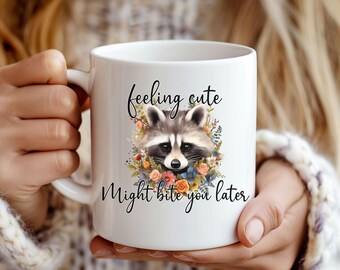 Cute raccoon mug for women gen z and millennials, racoon floral unhinged funnny adult humor coffee cup, trashcore 11 or 15 oz mug