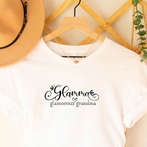 Glamma Glamorous Grandma Shirt, Gift For Grandma, Glamma Funny Shirt, Grandmother Gift, Gift for Glamma, Mother's Day Grandmother Shirt