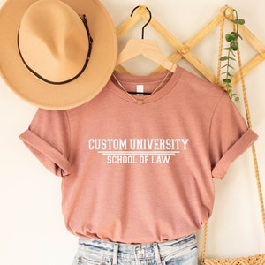 Custom University School of Law T-Shirt, Custom College Name Shirt, Gift for Law Students, College of Law, Custom University Academic Field