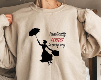 Mary Poppins Sweatshirt, Disney Shirts For Women Sweater, Practically  perfect In every way sweater, Mary Poppins Disney women's sweater