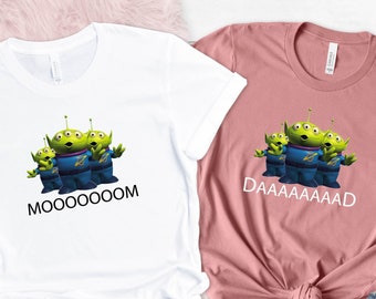 Toy Story Alien Mom and Dad Shirt, Aliens GiftMother's Day Gift, Father's Day Gift, Dad and Mom Monster, Toy Story Lovers, Funny Dad Shirt,