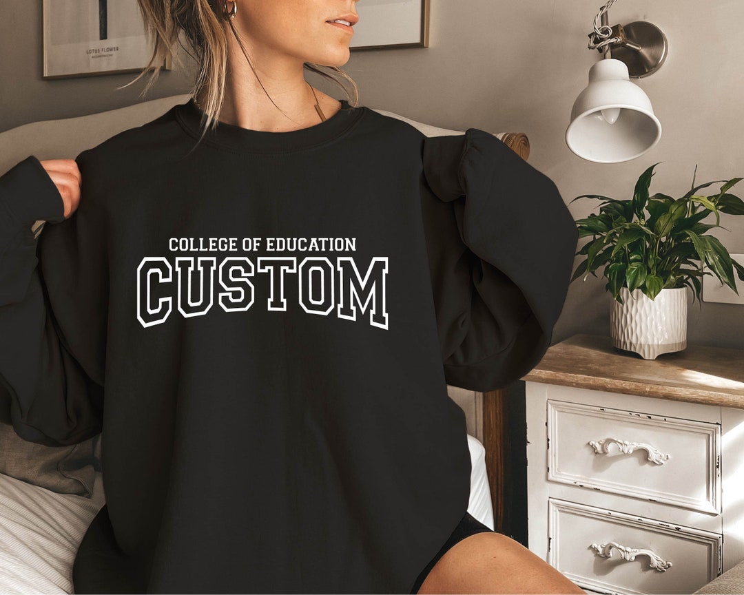 College Script College Letters Sweatshirt, Personalized College of Education, Custom ...