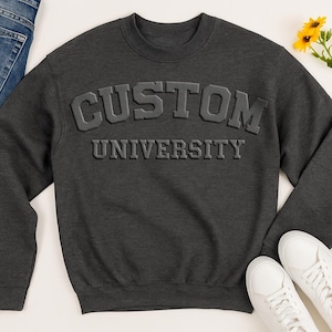 Custom University Sweatshirt with Bold Puff Embossed Text on Chest and Sleeve, Personalized Unisex Gift for Men or Women, Raised Text Hoodie