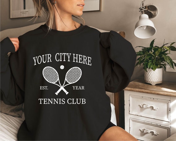 Tennis Club Sweatshirt Custom Your City Name Est Custom Year Group Tennis Club Sweatshirt Tennis Player Crewneck Personalized Tennis Ball Etsy