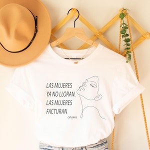 Las Mujeres Facturan Shirt, Shakira Las Mujeres Ya No Lloran, Shakira New Song Shirt, Women don&#39;t cry Tee, Celebrities Shirt, Quotes Shirt